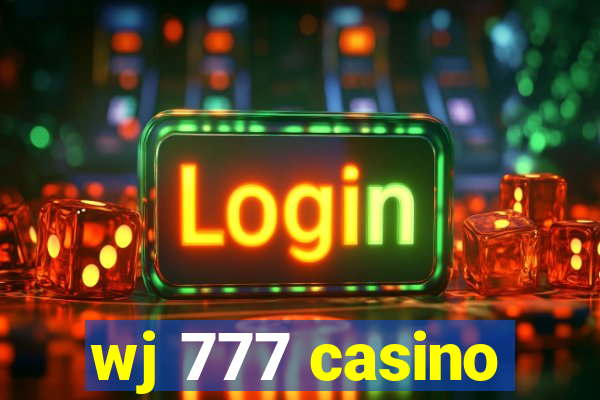 wj 777 casino